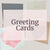Greeting Cards