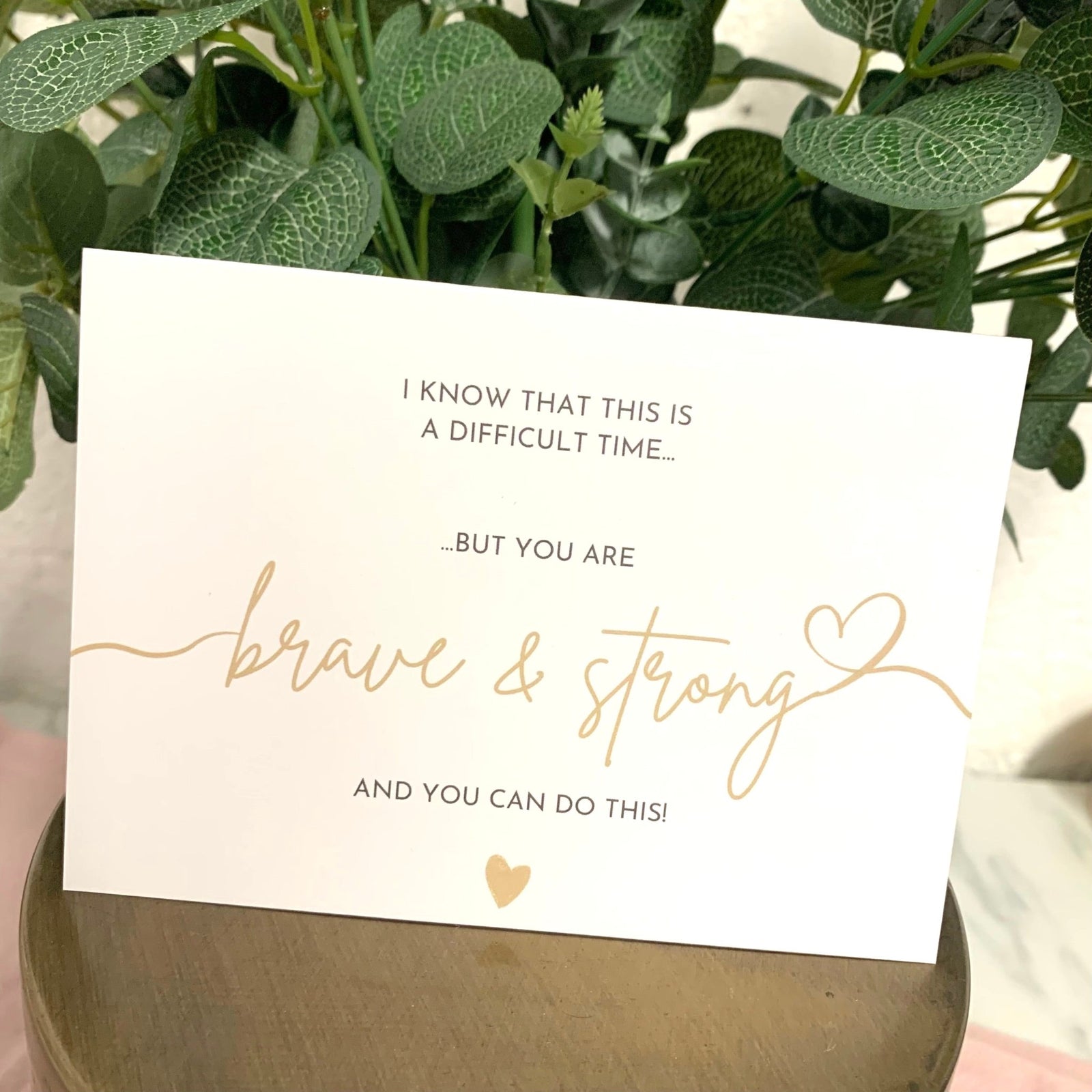 Difficult Time Greeting Card (Brave & Strong) ☘️