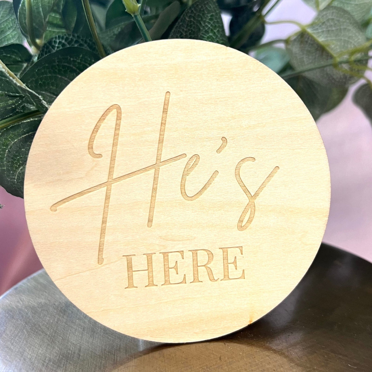 &quot;She&#39;s Here/ He&#39;s Here&quot; Double Sided Wooden Disc ☘️