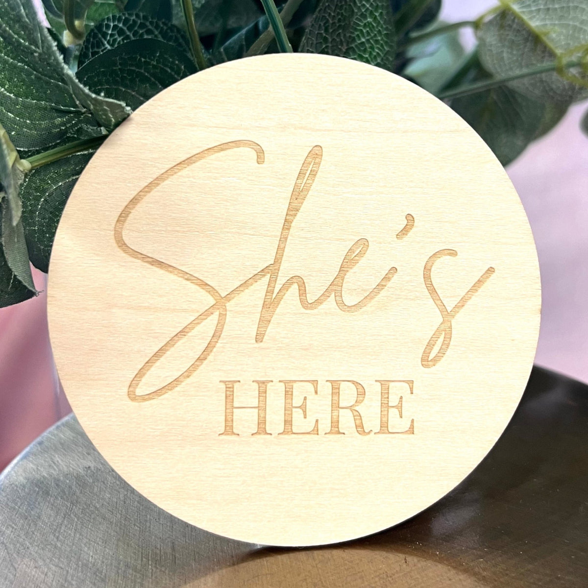 &quot;She&#39;s Here/ He&#39;s Here&quot; Double Sided Wooden Disc ☘️